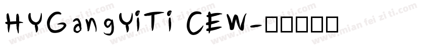 HYGangYiTi CEW字体转换